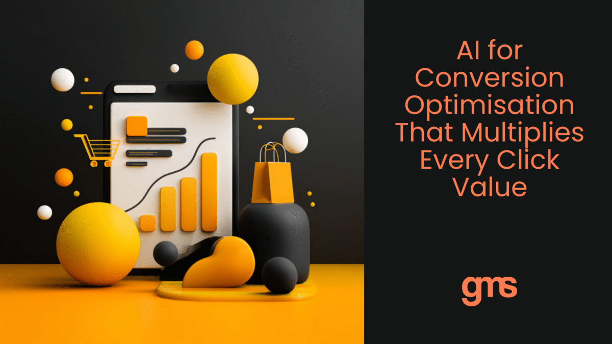 AI for Conversion Optimisation That Multiplies Every Click Value